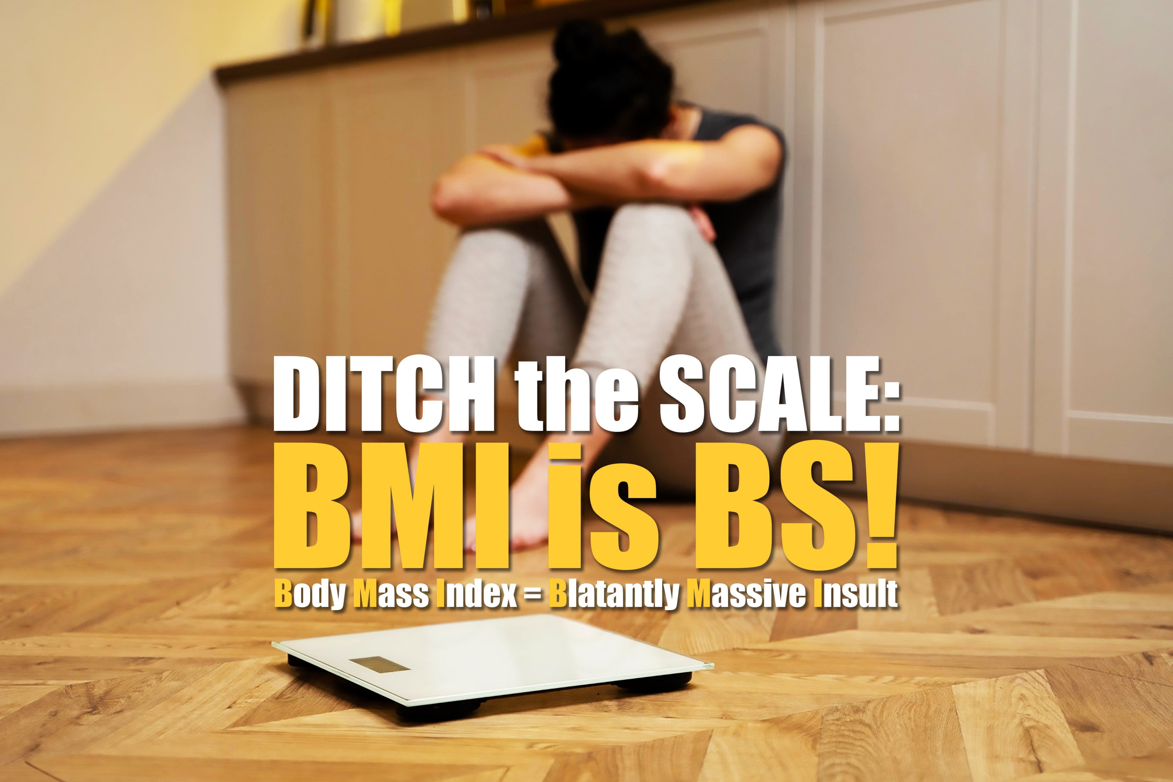 Debunking the BMI: Why It's Time to Ditch the Scale and Embrace a More Holistic Approach to Health